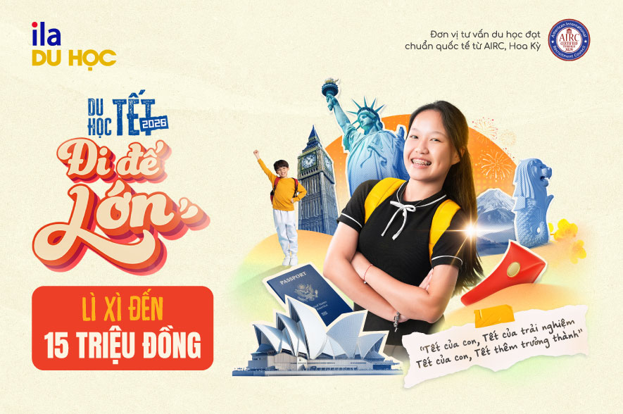 Du học Tết ILA: Món quà trưởng thành cha mẹ dành tặng con trong năm mới